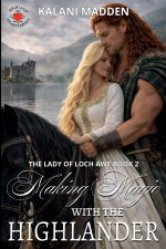 Making Magic With The Highlander