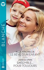 Le rêve d'un enfant - Ensemble... pour toujours