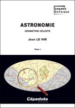 Astronomie. Tome 1