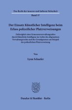 Der Einsatz Künstlicher Intelligenz beim Erlass polizeilicher Platzverweisungen