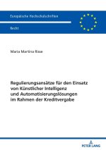 Regulierungsansaetze fuer den Einsatz von Kuenstlicher Intelligenz und Automatisierungsloesungen im Rahmen der Kreditvergabe
