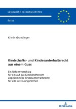 Kindschafts- und Kindesunterhaltsrecht aus einem Guss