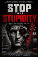 STOP YOUR STUPIDITY