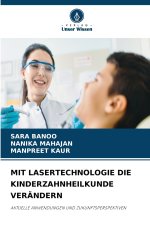 MIT LASERTECHNOLOGIE DIE KINDERZAHNHEILKUNDE VERÄNDERN