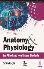 Anatomy & Physiology for Allied and Healthcare Students
