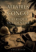 AFFAIRES DU CONGO ET DE AFRIQUE OCCIDENT