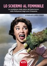 schermo al femminile. La condizione delle attrici del fanta-horror nella Hollywood degli anni Cinquanta