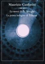 notte delle streghe. La prima indagine di Trilussa