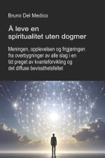 Å leve en spiritualitet uten dogmer.