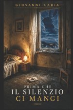 Prima che il silenzio ci mangi