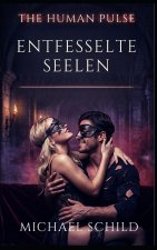 The Human Pulse - Entfesselte Seelen