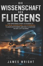 Die Wissenschaft des Fliegens
