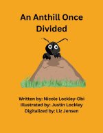 An Anthill Once Divided
