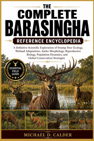 THE COMPLETE BARASINGHA REFERENCE ENCYCLOPEDIA