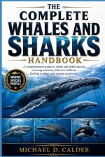 THE COMPLETE WHALES AND SHARKS HANDBOOK