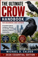 THE ULTIMATE CROW HANDBOOK FOR BEGINNERS AND EXPERTS