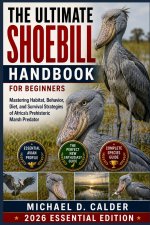 THE ULTIMATE SHOEBILL HANDBOOK FOR BEGINNERS