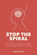 Stop the Spiral