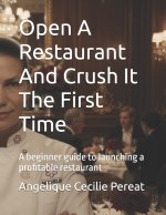 Open A Restaurant And Crush It The First Time