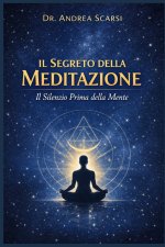 Il Segreto della Meditazione