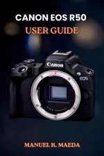 CANON EOS R50 USER GUIDE