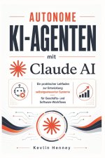 Autonome KI-Agenten mit Claude AI