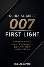GUIDA AL GIOCO 007 FIRST LIGHT