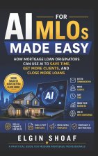 AI for Mortgage Loan Originators Made Easy