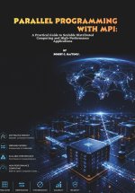 Parallel Programming with MPI