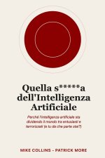 Quella s*****a dell'Intelligenza Artificiale