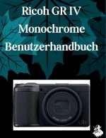 Ricoh GR IV Monochrom-Benutzerhandbuch