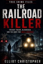 THE RAILROAD KILLER