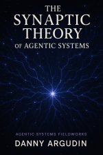 The Synaptic Theory of Agentic Systems