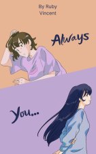 Always You...