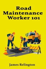 Road Maintenance Worker 101