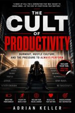 THE CULT OF PRODUCTIVITY