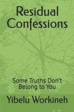 Residual Confessions