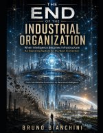 THE END OF THE INDUSTRIAL ORGANIZATION