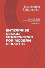 ENTERPRISE DESIGN FRAMEWORKS FOR MODERN AIRPORTS