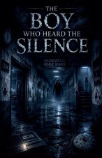 The Boy Who Heard the Silence