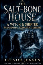 The Salt-Bone House