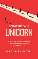 Somebody's Unicorn