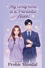 My Girlfriend is a Parasitic Alien! - Volume 2