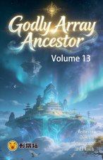 Godly Array Ancestor, Volume 13