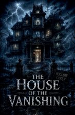 The House of the Vanishing