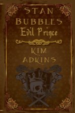 Stan Bubbles, Evil Prince