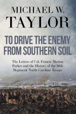 To Drive the Enemy From Southern Soil