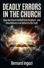 DEADLY ERRORS IN THE CHURCH