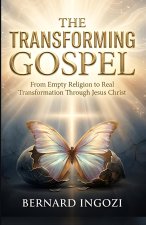 THE TRANSFORMING GOSPEL