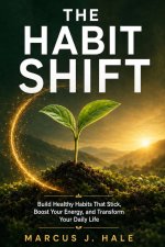 The Habit Shift